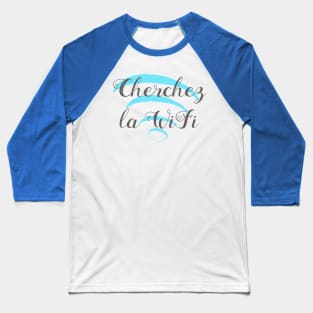 Cherchez la wifi - variation #3 Baseball T-Shirt